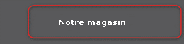 Notre magasin